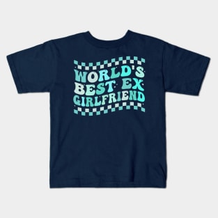 World's Best Ex Girlfriend  groovy Kids T-Shirt